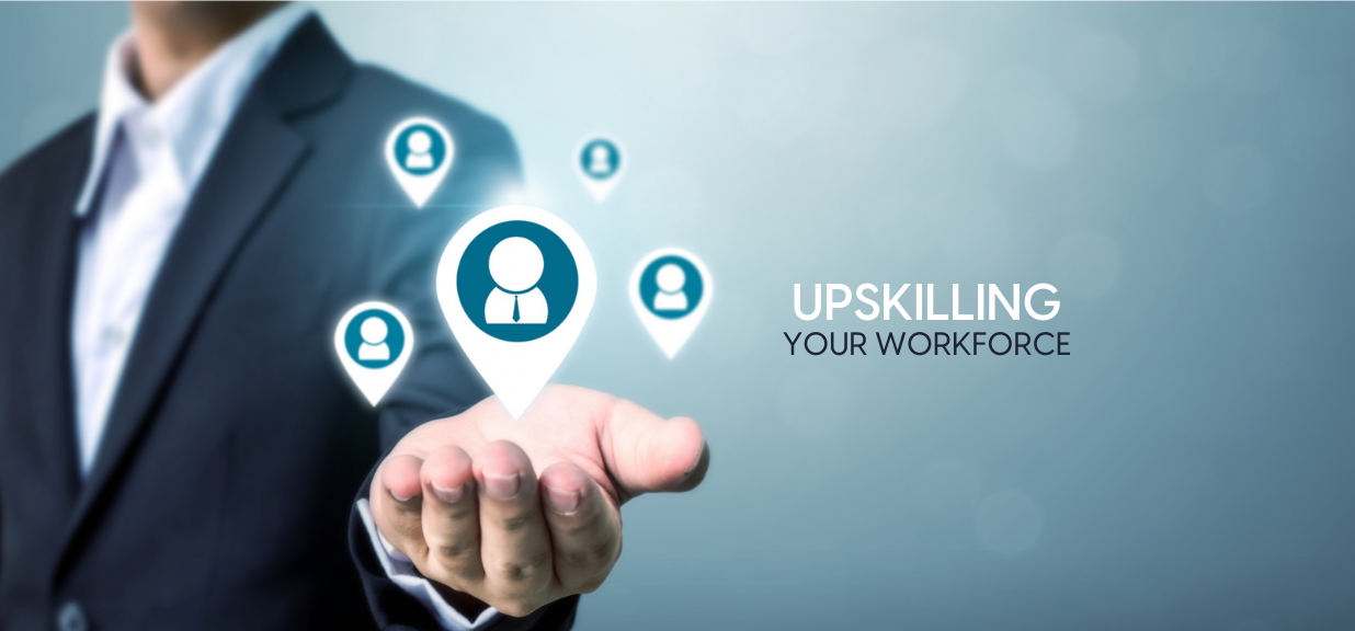 Upskilling your workforce