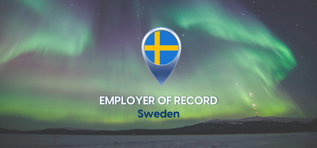 Overcoming global payroll challenges in Sweden with an Employer of Record (EOR)