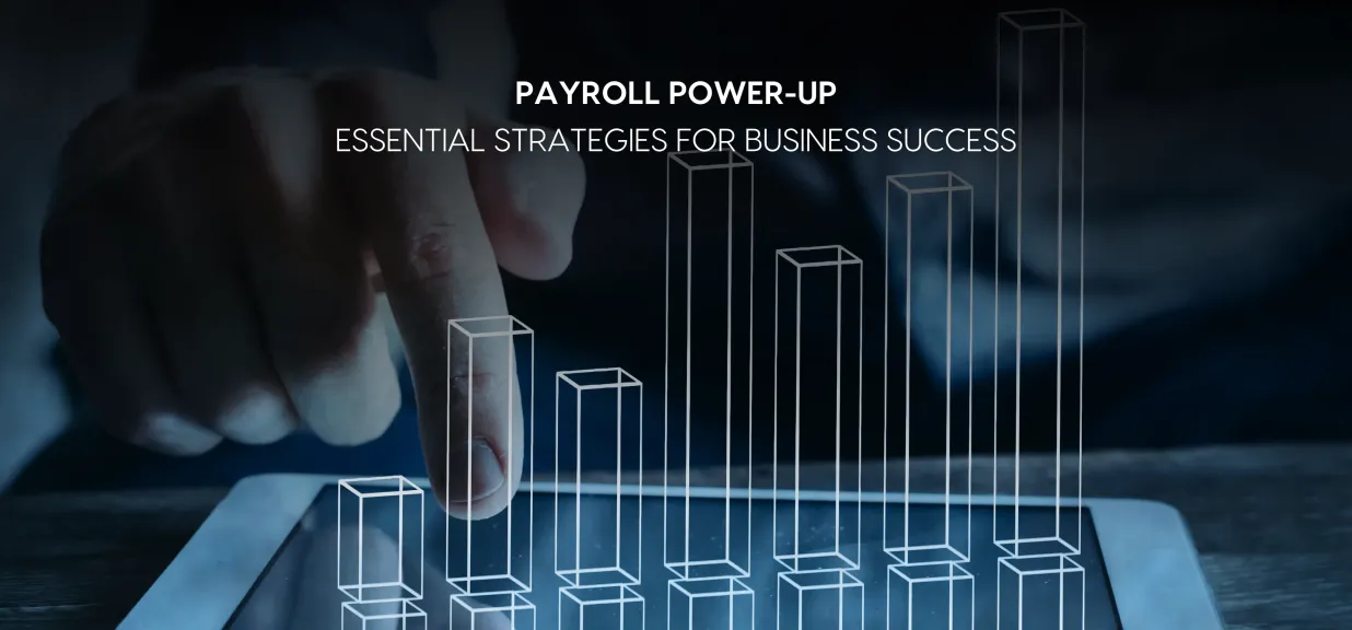 Thumbnail image for blog on "Future-Proof Your Payroll: A Complete Guide to Streamlining Your Business Operations"