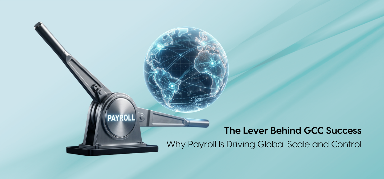 Thumbnail image for Payroll at Scale: The Hidden Operational Challenge in Global Capability Centers