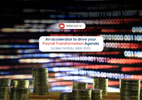 Webcast IV : An accelerator to drive your payroll transformation agenda  