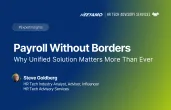 Thumbnail image for event on Payroll without Borders: Why Unified Solution Matters more than ever With Steve Goldberg