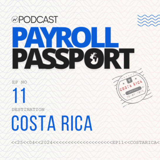 Payroll Passport Ep 11. Costa Rica