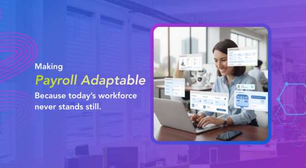 Adaptable Payroll for Chnaging Workforce