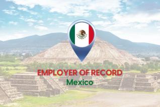 Employer of Record in Mexico