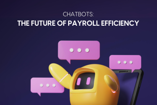 Chatbots and Payroll Systems - Ensuring a Smooth Payday Experience