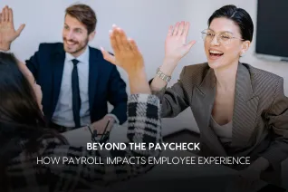 Thumbnail image for blog on Why the Role of Employee Experience Matters in Payroll Now More Than Ever