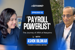 Episode 2 | The Payroll Powerlist | From Concept to Launch: The Journey of ARIA at Neeyamo | Ashok Bildikar