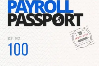 Payroll Passport Ep 100